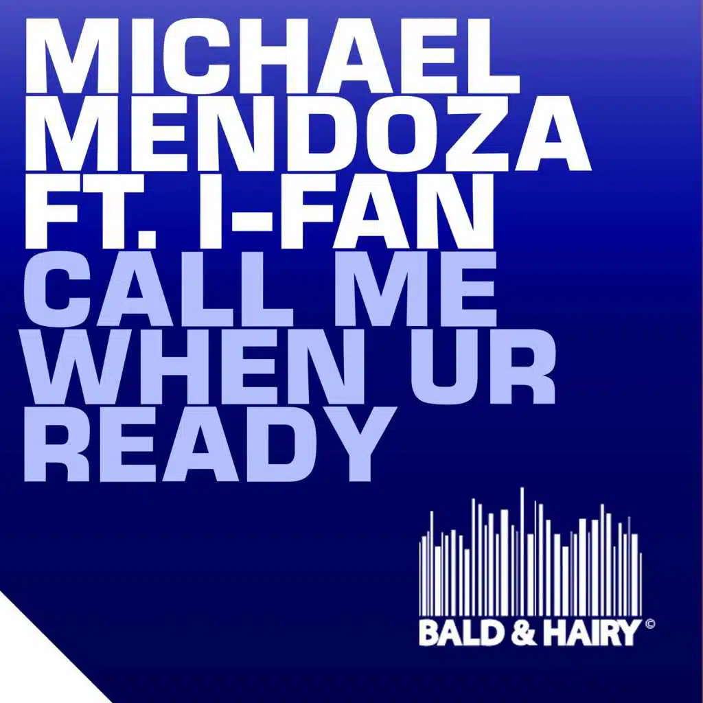 Call Me When UR Ready (feat. I-Fan) [Club Edit]