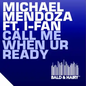 Call Me When UR Ready (feat. I-Fan) [Dub Mix]