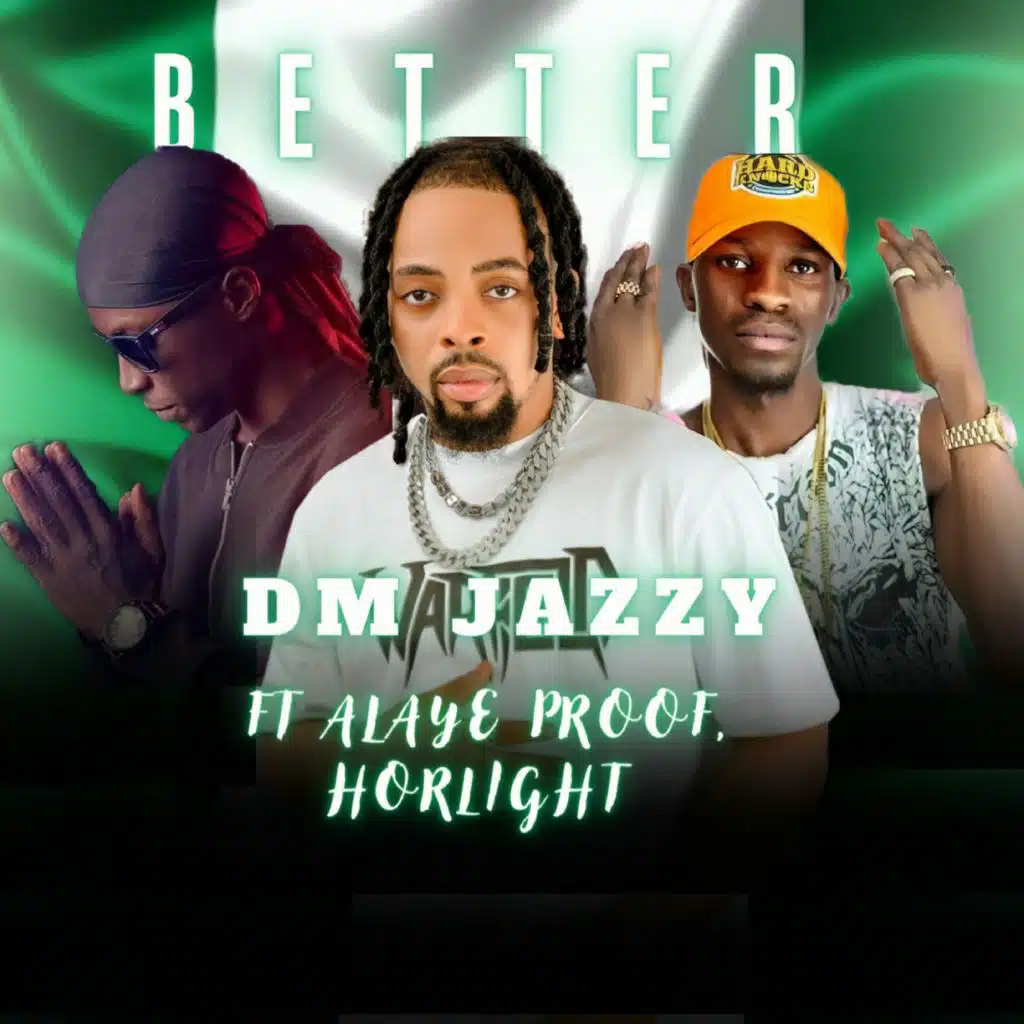 Better (feat. Alaye Proof & Horlight)