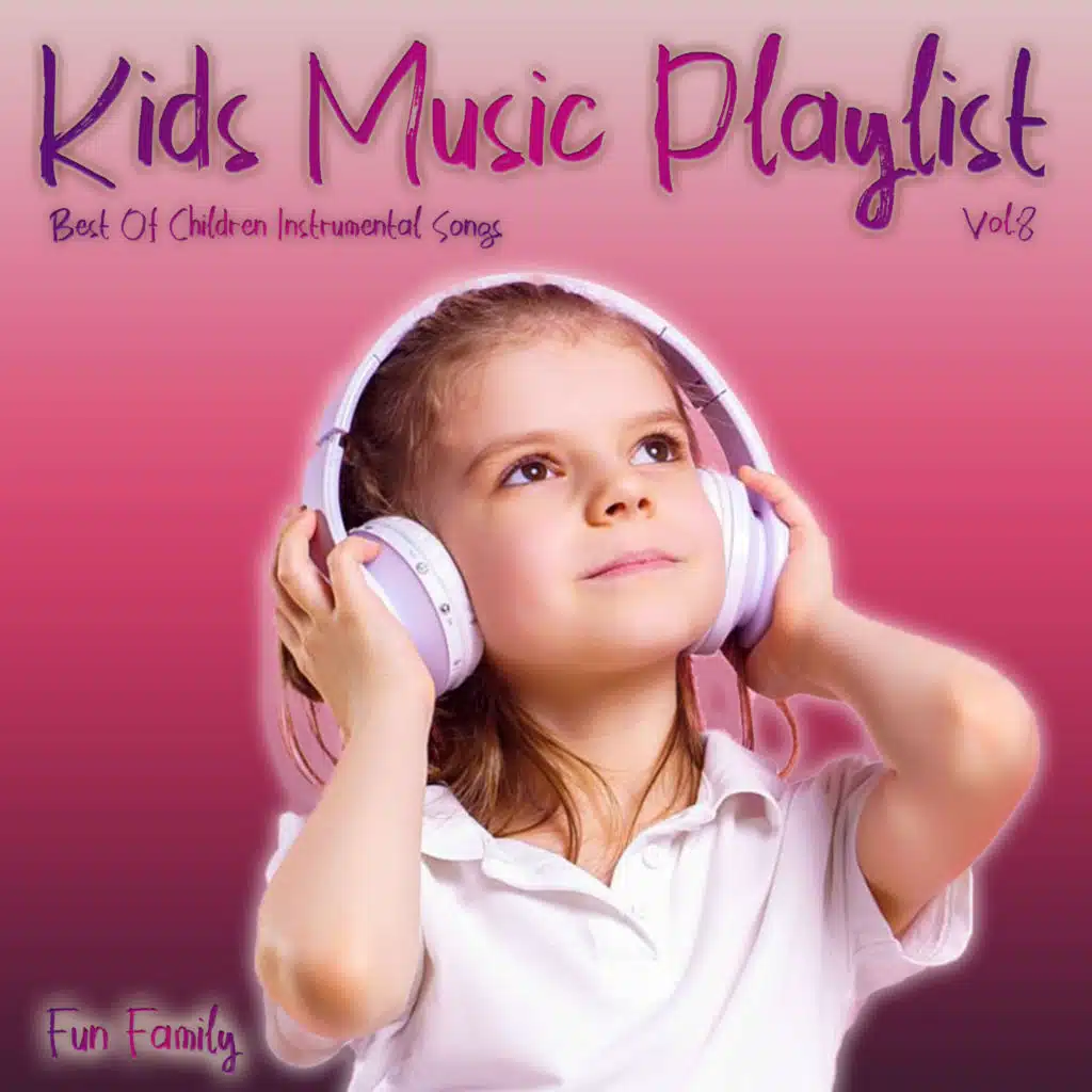 Kids Music Playlist Vol.8 - Best of Children Instrumental Songs