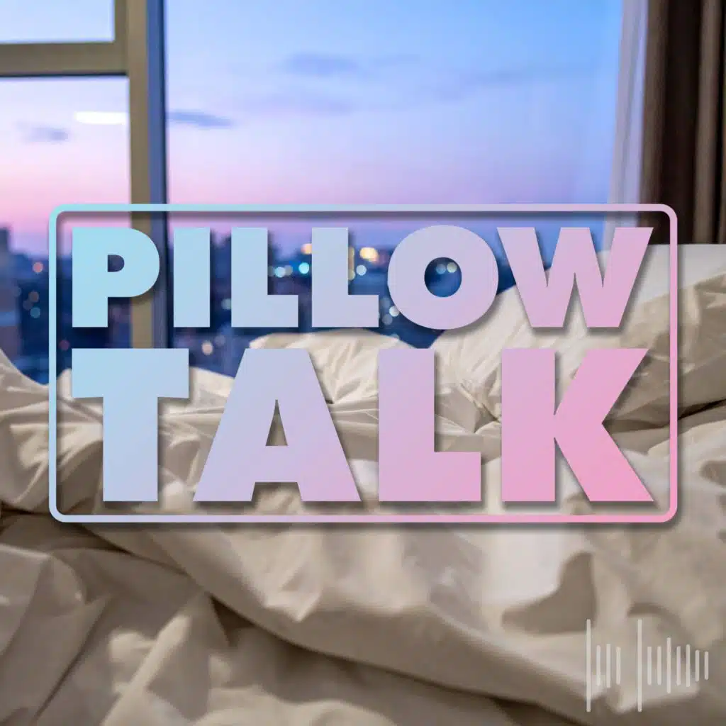 Pillow Talk