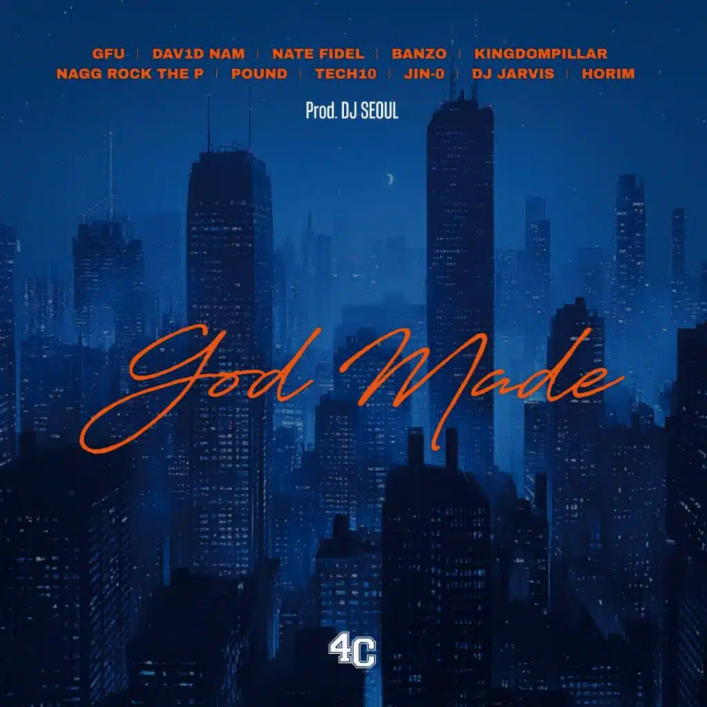 God Made (feat. GFU, DAV1D NAM, Nate Fidel, Banzo, KingdomPillar, Nagg Rock the P, pfound, tech10, Jin-O, DJ JARVIS & HORIM)