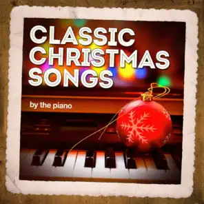 Classic Christmas Songs On the Piano
