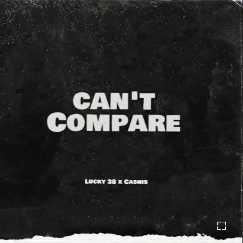 Cant compare (feat. Ca$his)