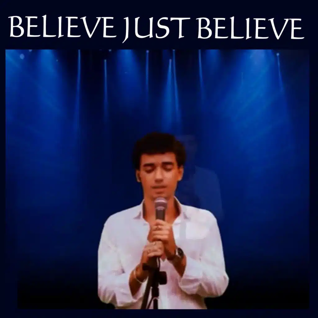 Believe Just Believe