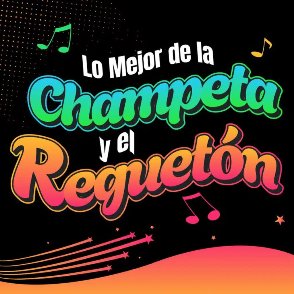 Lo Mejor de la Champeta y el Reguéton