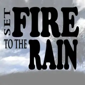 Set Fire to the Rain - Single