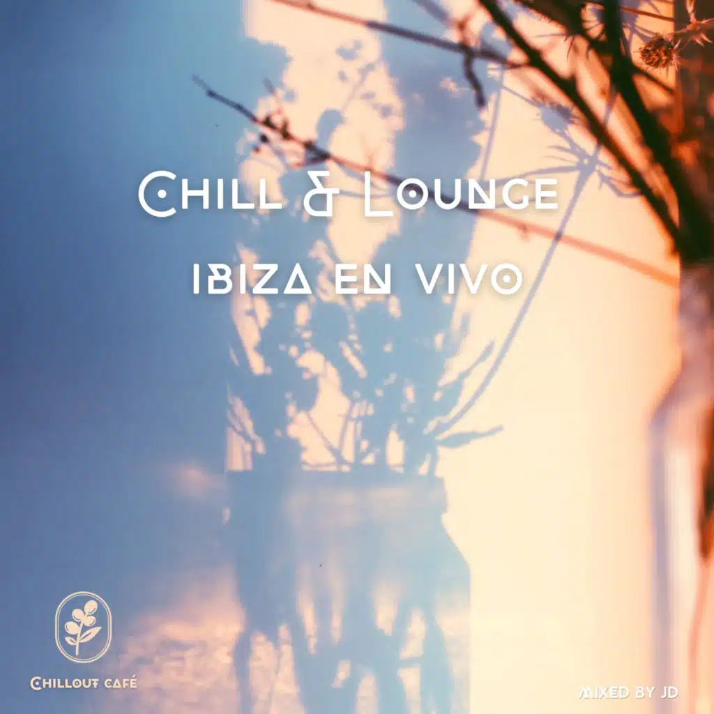 Chill & Lounge Ibiza en Vivo