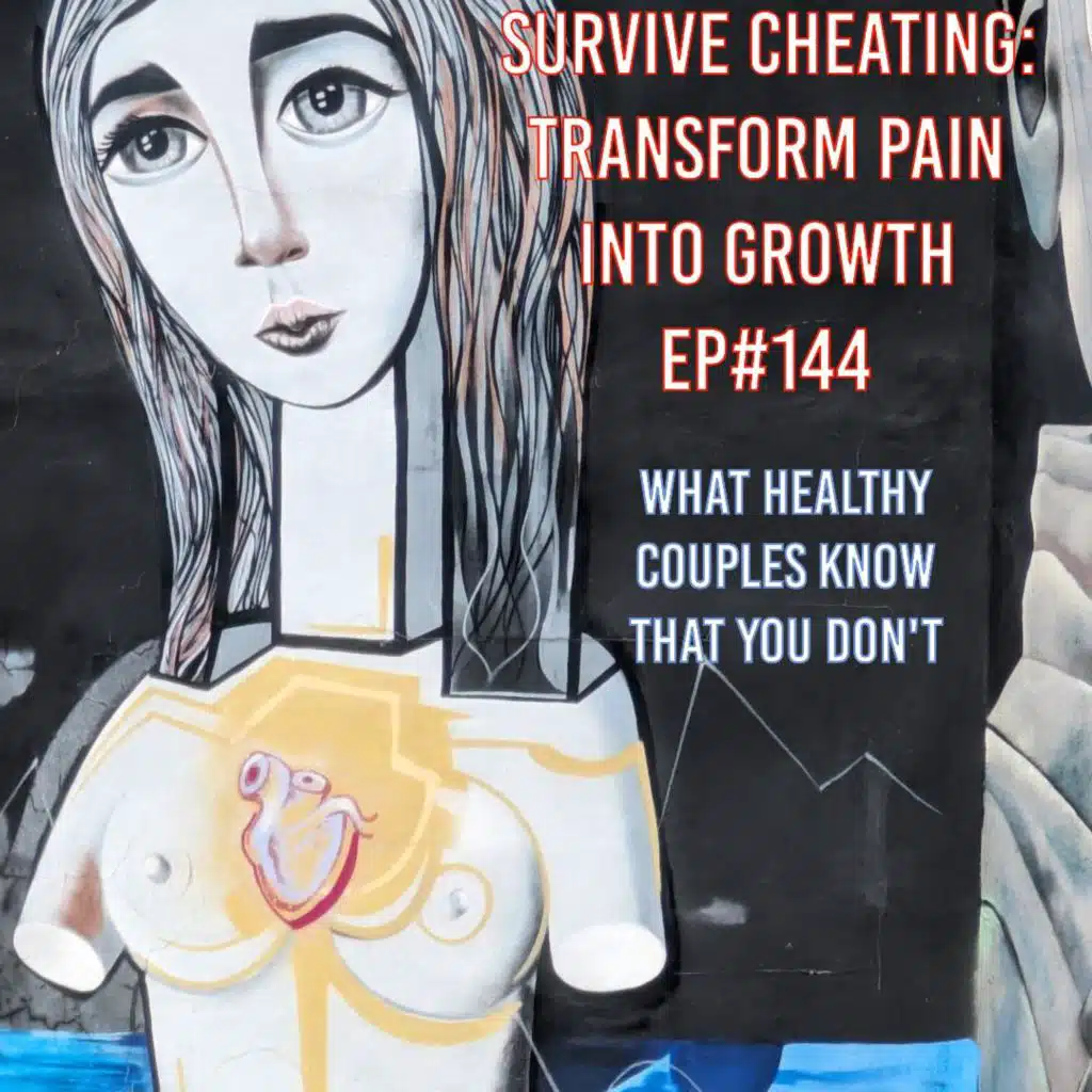 Survive Cheating: Transform Pain into Growth