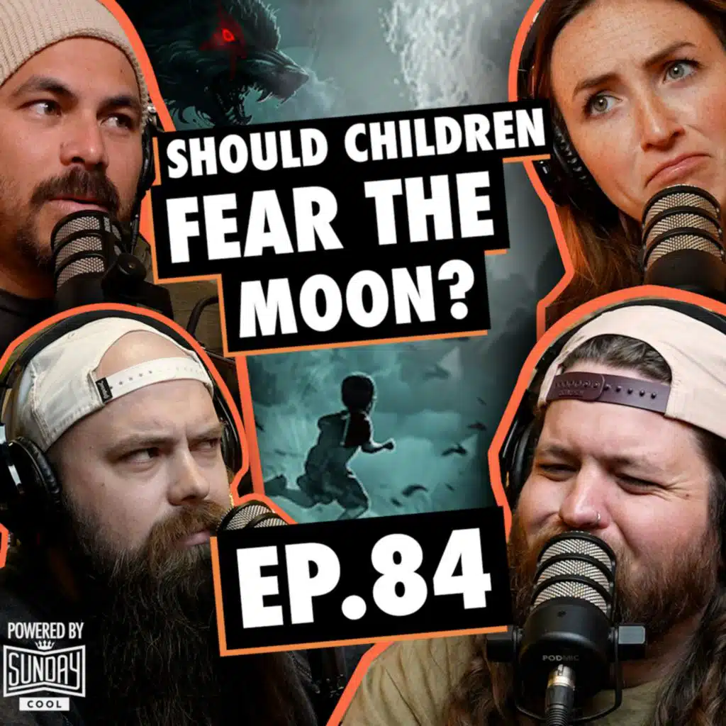 084 - Should Children Fear the Moon?