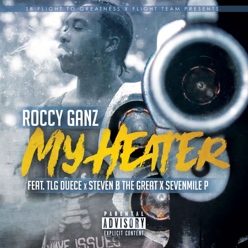 My Heater (feat. TLG Deuce, Steven B The Great & Seven Mile P)