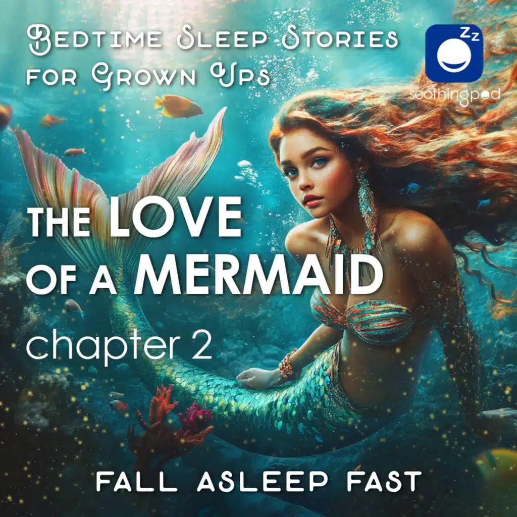 The Love of a Mermaid ch 2 | Romantic Love Sleep Story for Grown Ups | Bedtime Stories