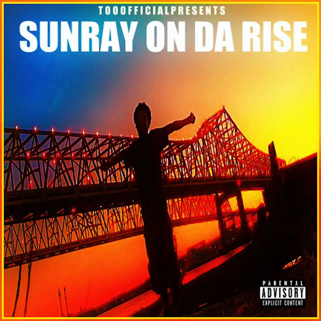 SUNRAY ON DA RISE