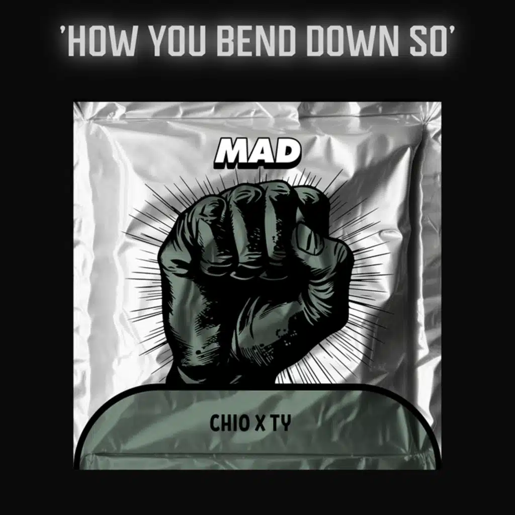 MAD (How You Bend Down So)