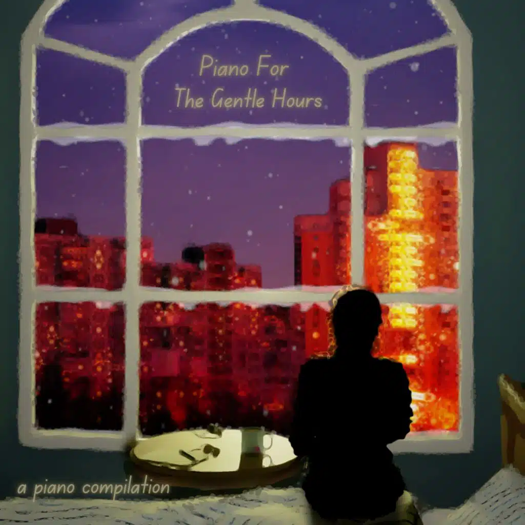 Piano For The Gentle Hours