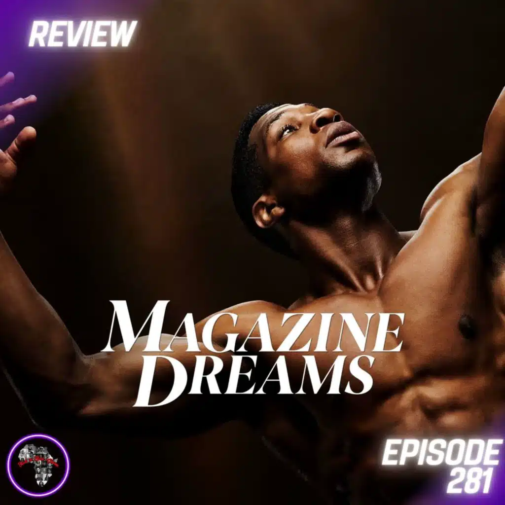 Magazine Dreams (REVIEW): Mental Illness Meets Obsession | Ep281