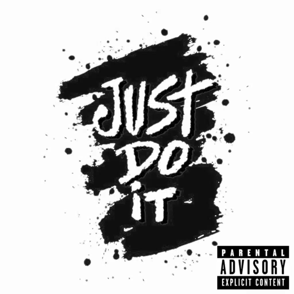 JUST DO IT (feat. DJ INKREDIBLE)
