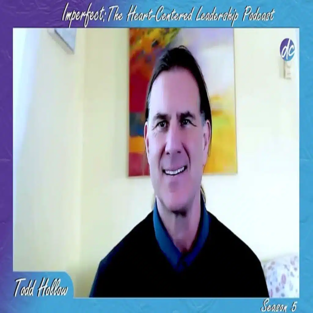 Episode 321: Painting Leadership with Heart and Presence with Todd Hollow