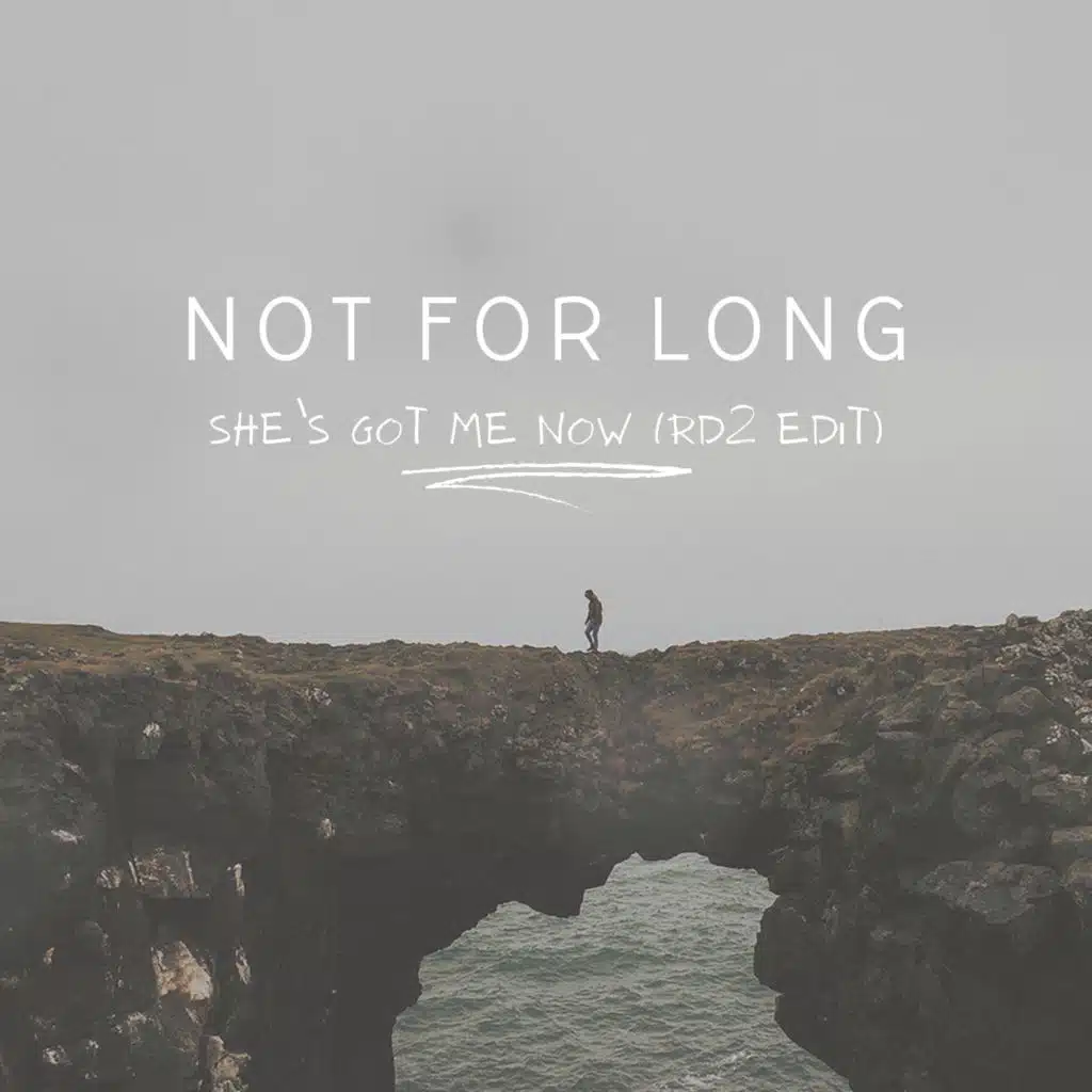 Not For Long
