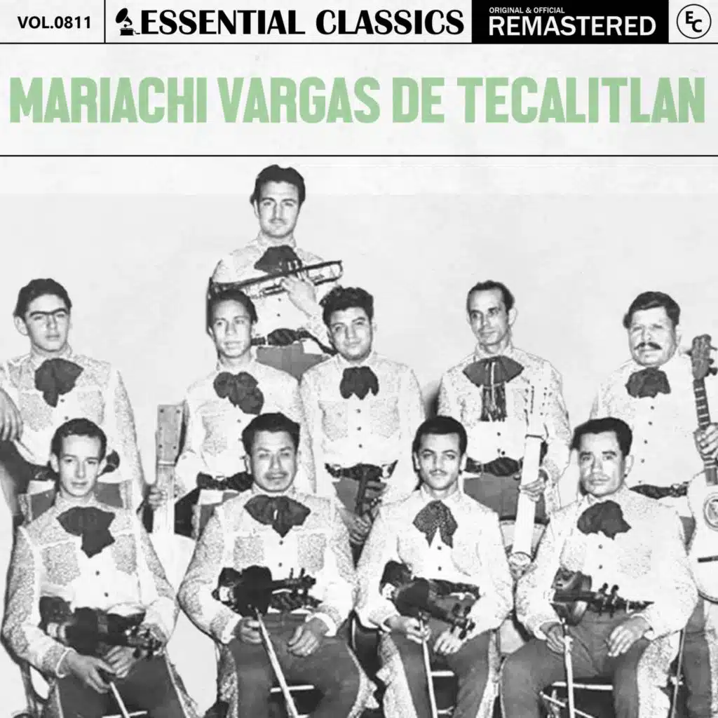 Essential Classics, Vol. 811: Mariachi Vargas de Tecalitlán