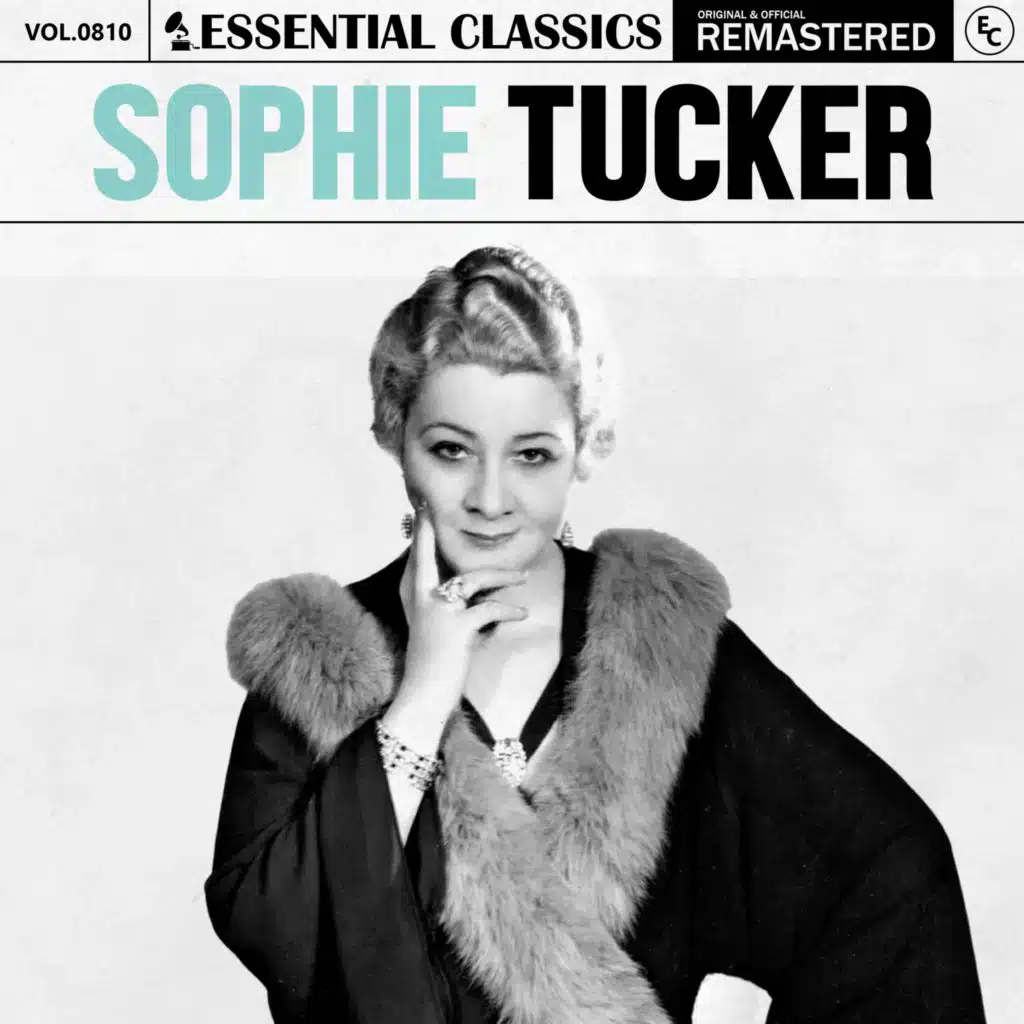 Essential Classics, Vol. 810: Sophie Tucker