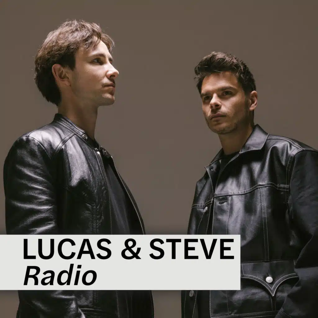 Lucas & Steve Radio 097