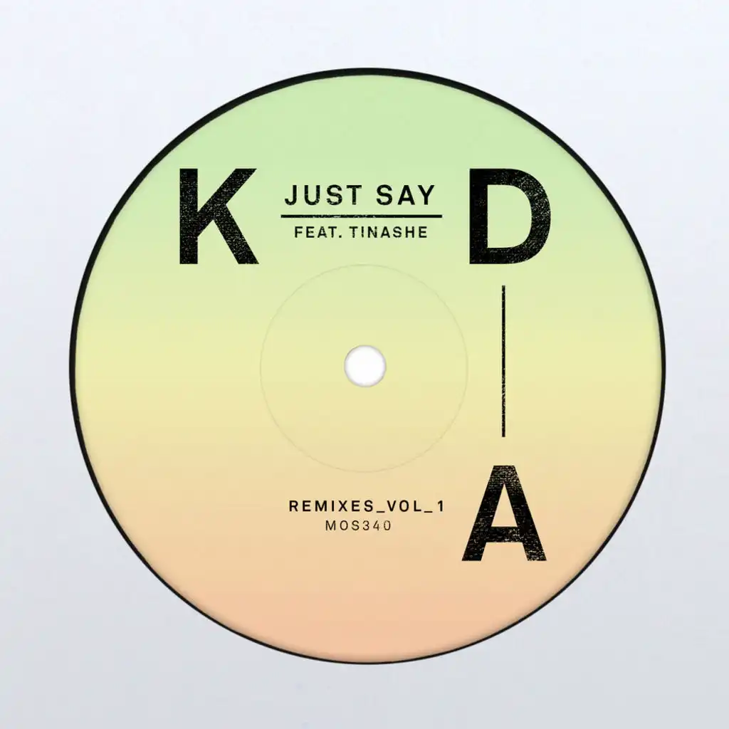 Just Say (KDA Dub) [feat. Tinashe]