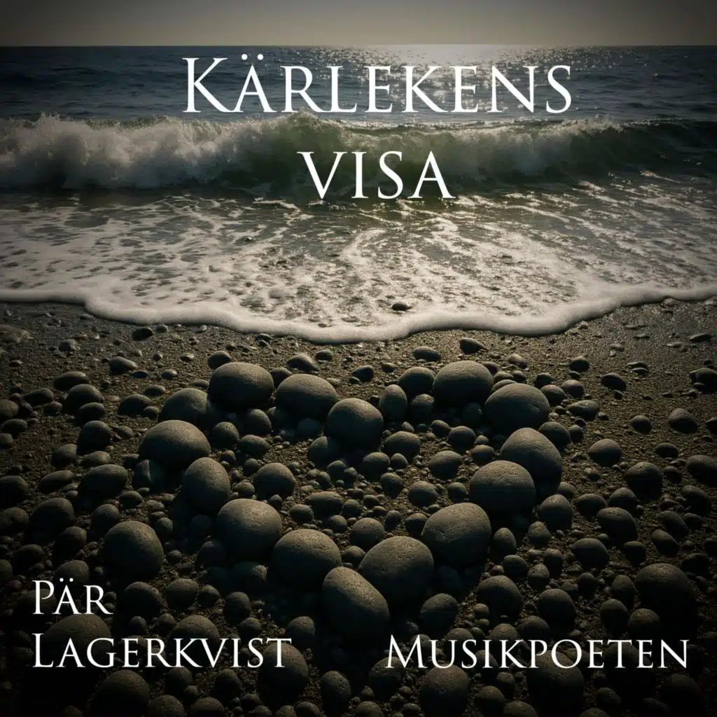 Kärlekens visa (Text: Pär Lagerkvist)
