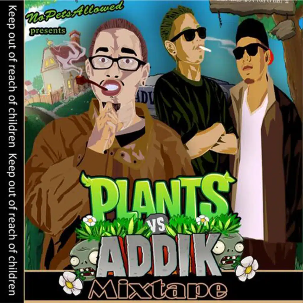Plants vs. Addik Mixtape