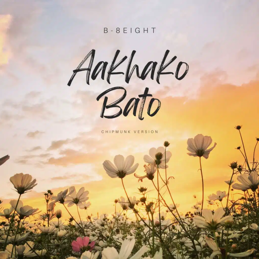 Aakhako Bato (Chipmunk Version)