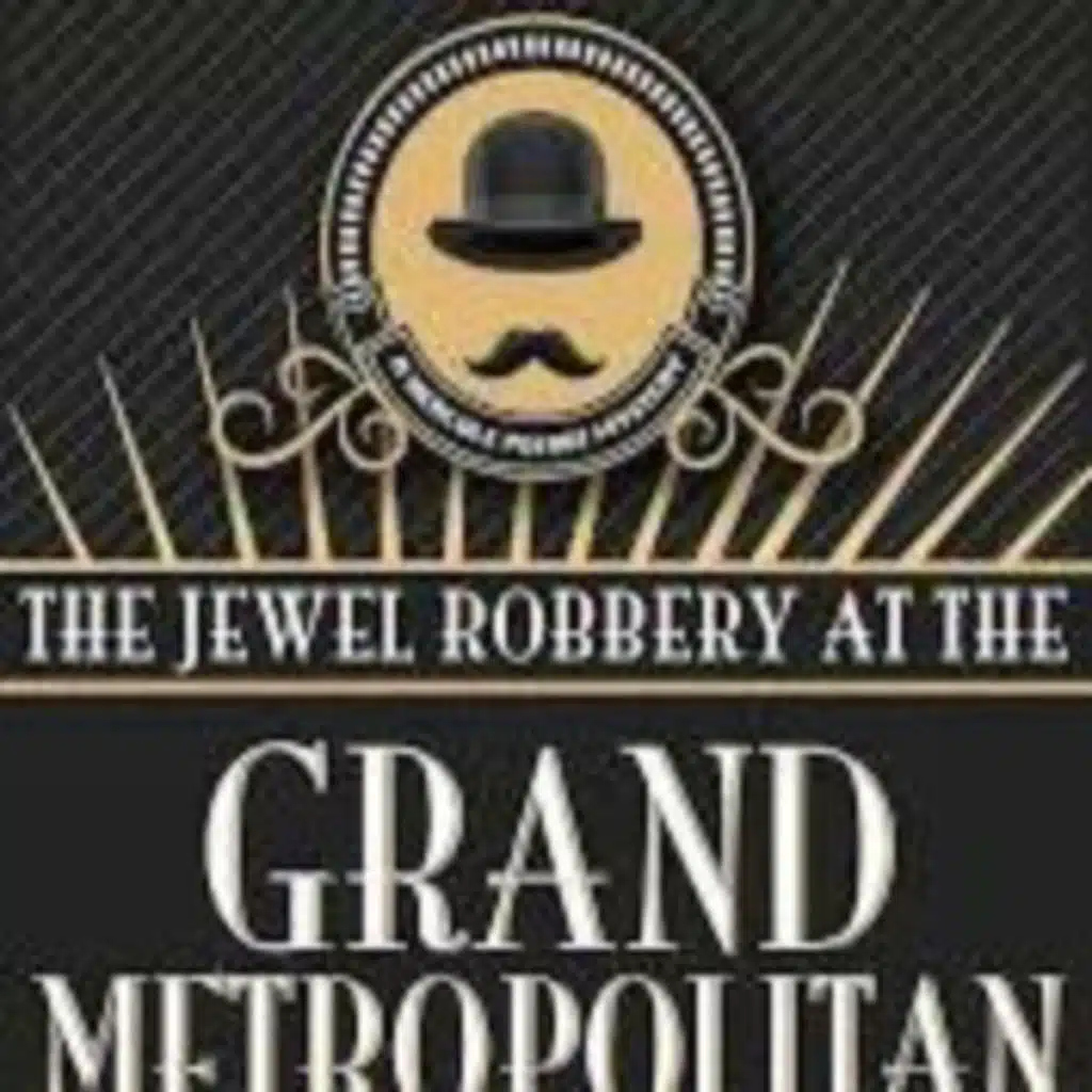 BEST OF  (#58 of 562)   THE JEWEL ROBBERY AT THE GRAND METROPOLITAN   A HERCULE POIROT MYSTERY by AGATHA CHRISTIE