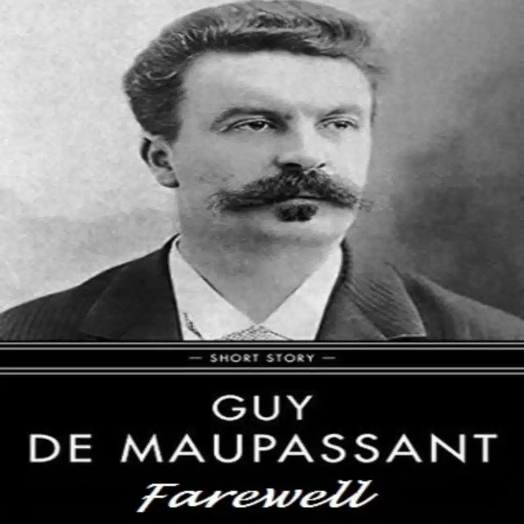 FAREWELL and FASCINATION by GUY DE MAUPASSANT