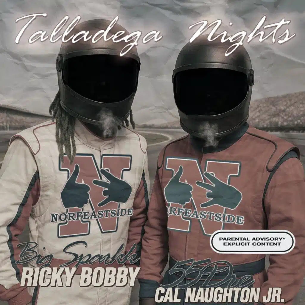 BIG SPARKK & 55DRE PRESENTS TALLADEGA NIGHTS