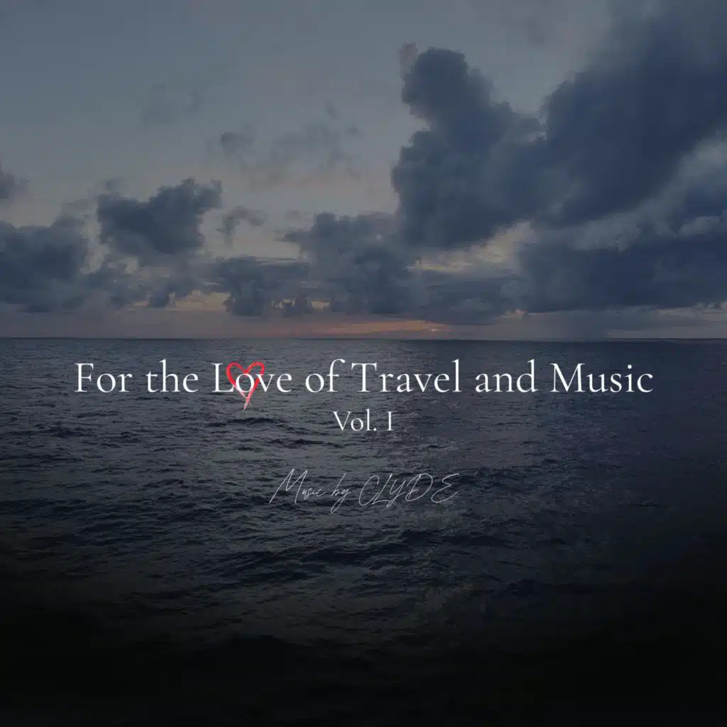 For the Love of Travel and Music, Vol. I