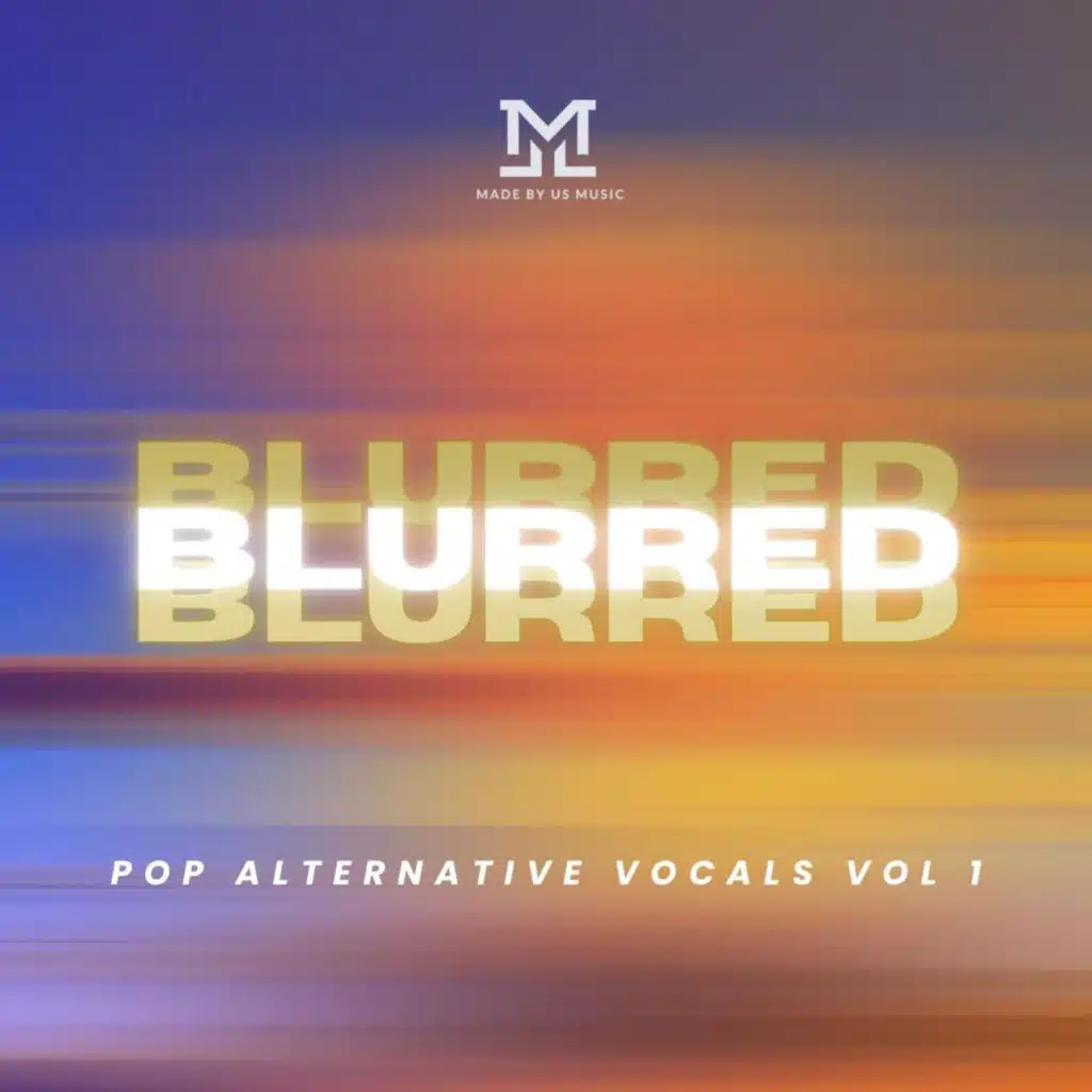 Blurred (Pop Alternative Vocals Vocals Vol 1)