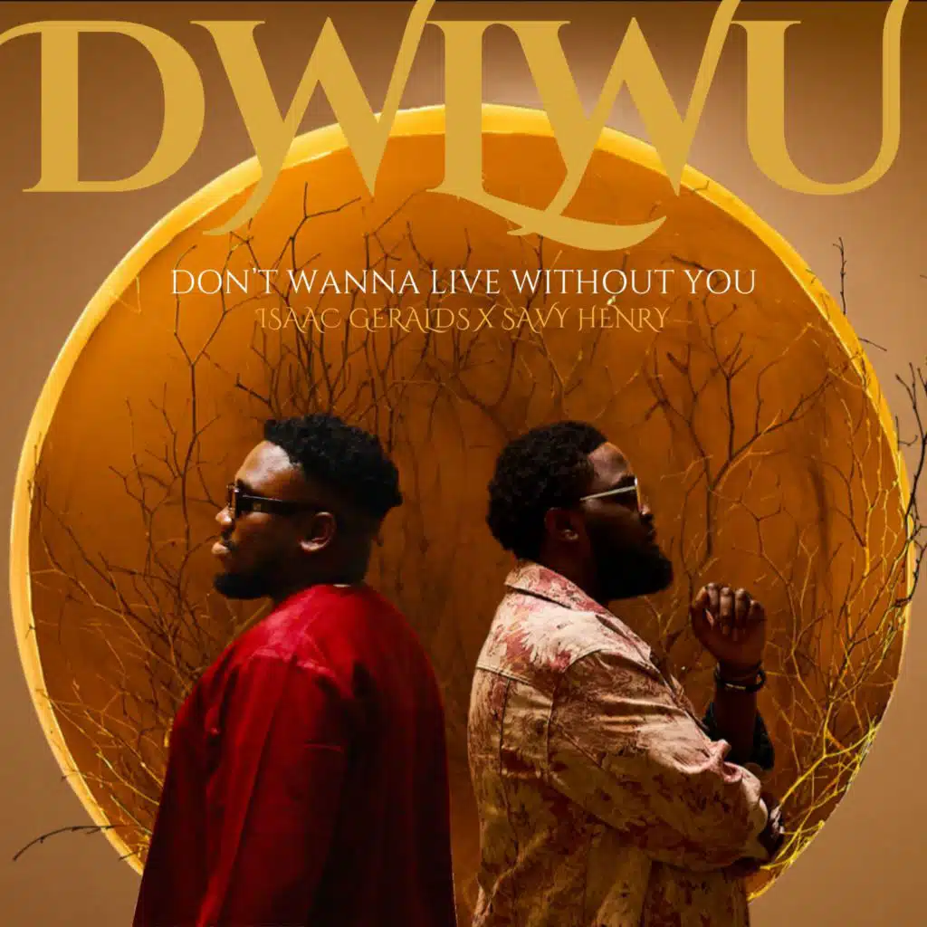 DWLWY (Don’t Wanna Live Without You)