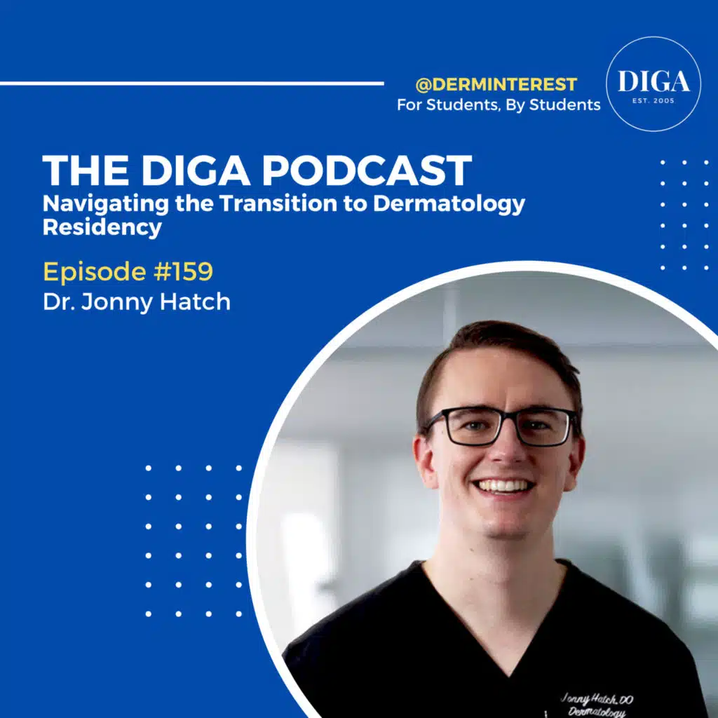 #159: Navigating the Transition to Dermatology Residency with Dr. Jonny Hatch