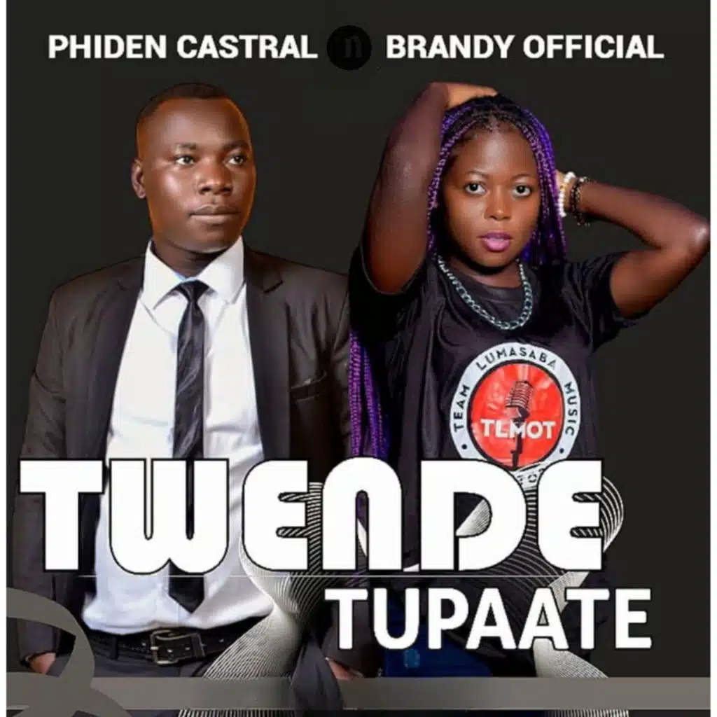 Twende Tupaate (feat. Phiden Castral)