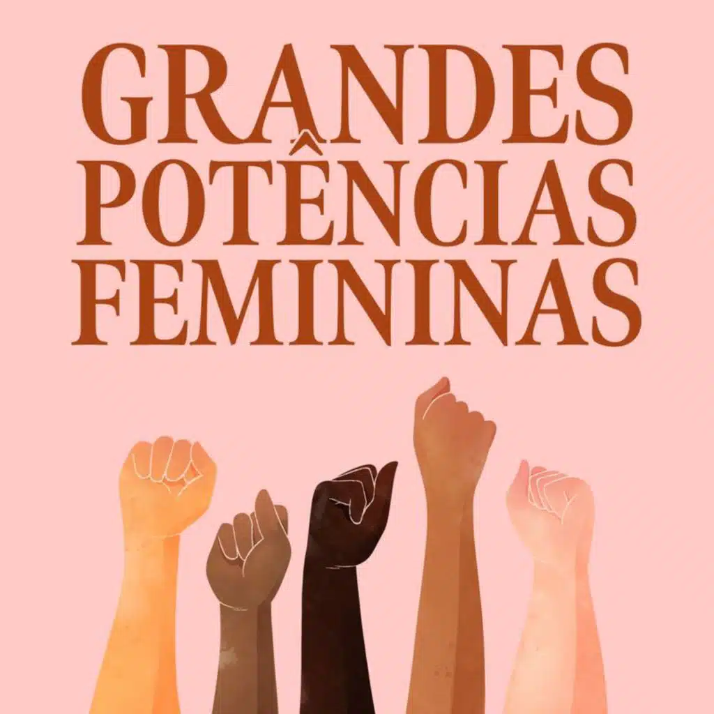 Grandes potências femininas
