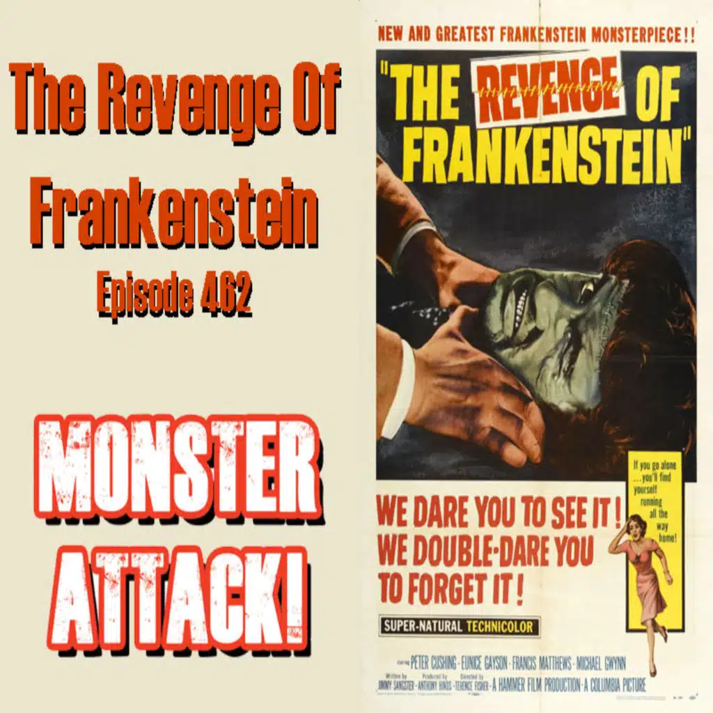 The Revenge Of Frankenstein | Episode 462