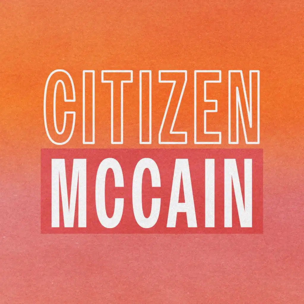 Citizen McCain: Special Announcement