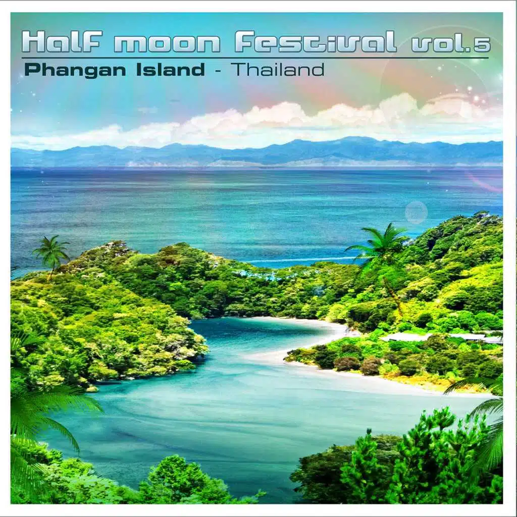 Half Moon Festival Vol. 5 Phangan Island - Thailand