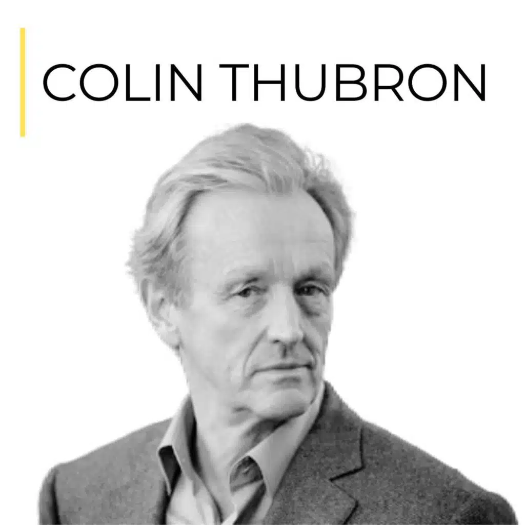 Colin Thubron | Across Borders, Many Times, What Endures... One Of The Greatest Living Travel Writers
