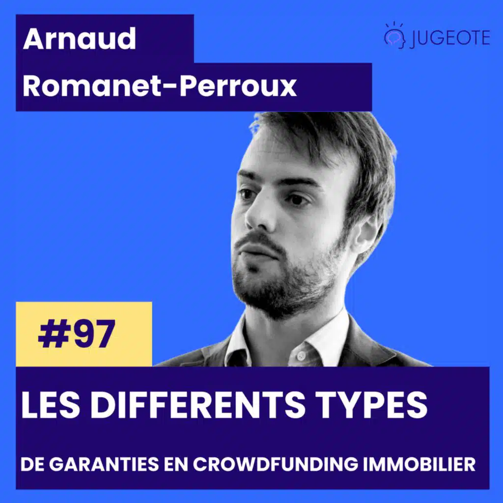 #97 - Les différents types de garanties en  crowdfunding immobilier [Investissement crowdfunding]