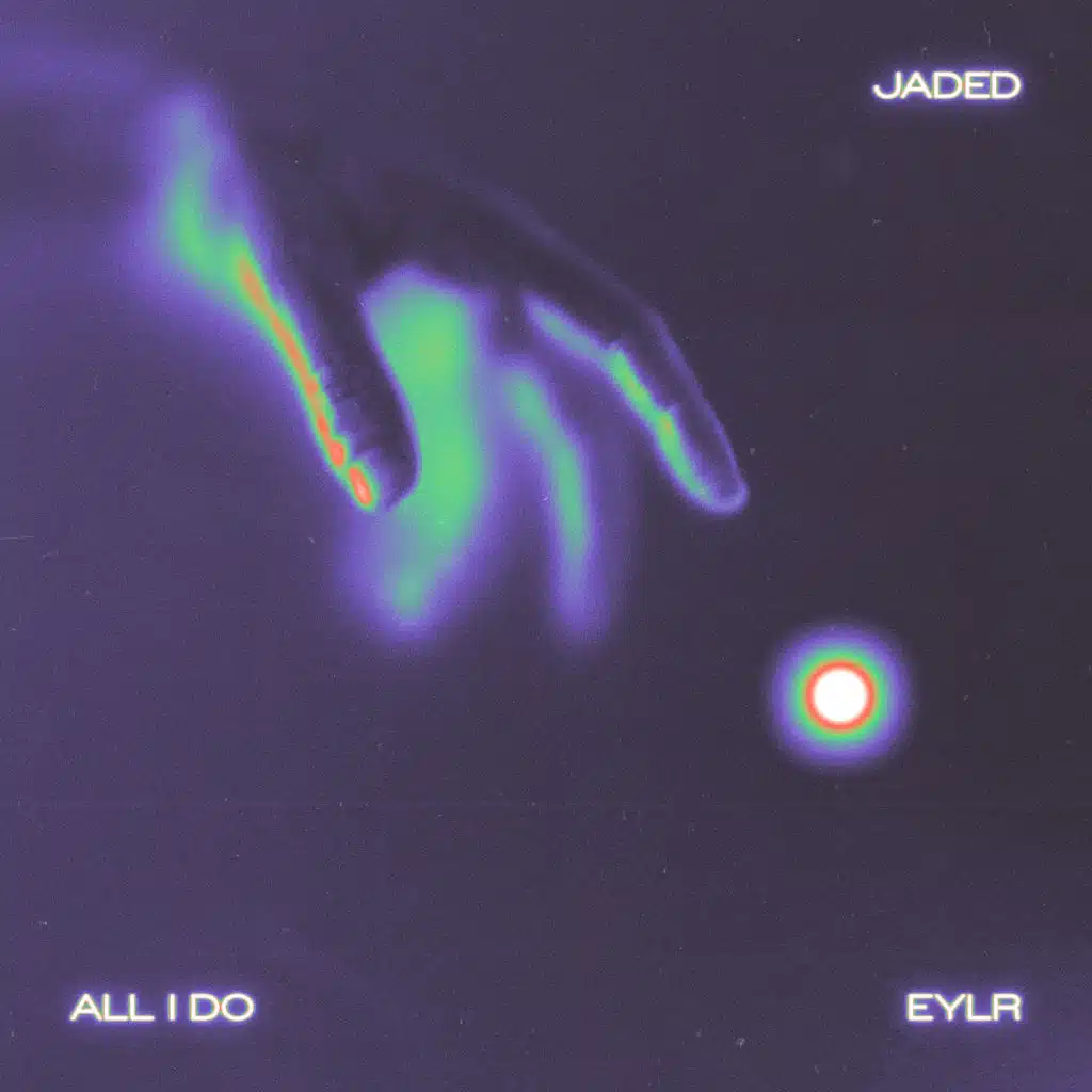 All I Do (feat. EYLR)