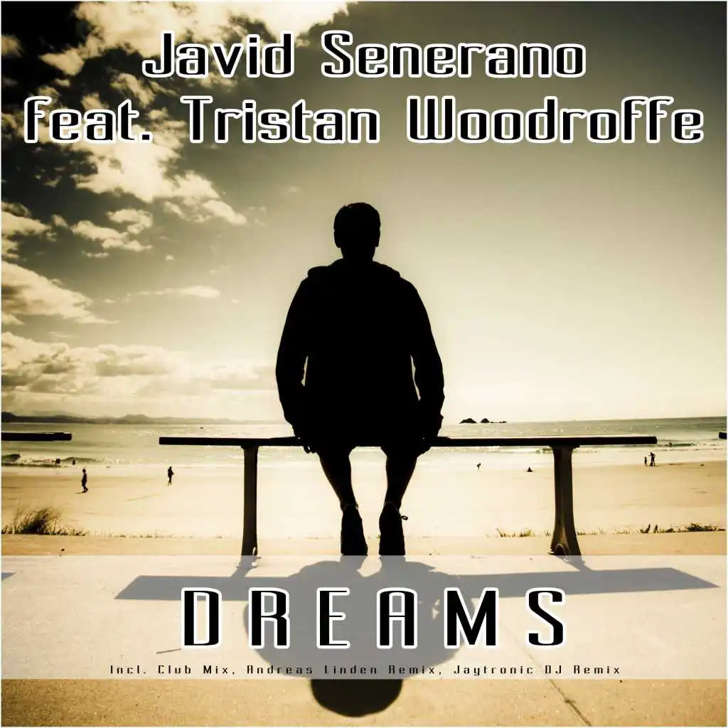 Dreams (Jaytronic DJ Remix Edit) [feat. Tristan Woodroffe]