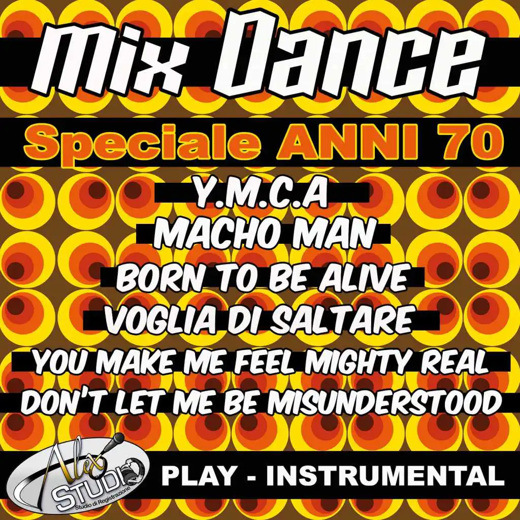 Y.M.C.A. - Macho Man - Born to Be Alive - Voglia Di Saltare - You Make Me Feel - Don't Let Me Be Misunderstood (Play)