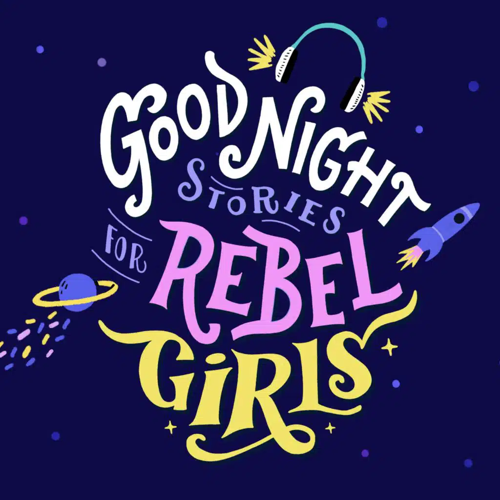 Welcome to Good Night Stories for Rebel Girls