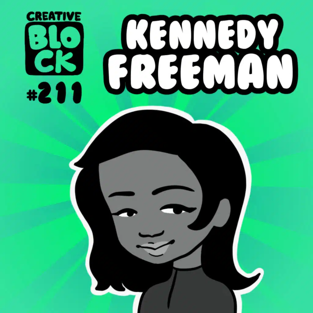 EPISODE 211: KENNEDY FREEMAN