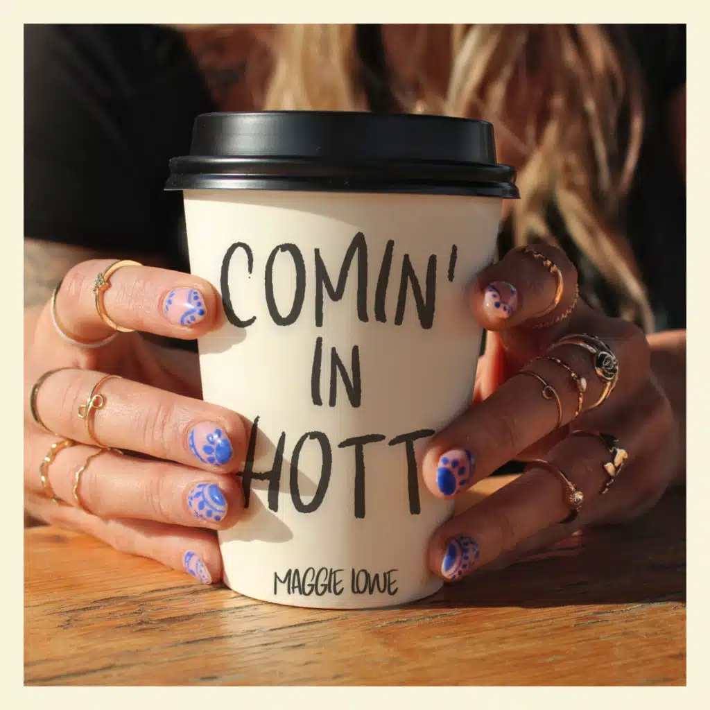 Comin' in Hott